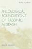 Theological Foundations of Rabbinic Midrash