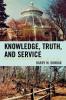 Knowledge Truth and Service The New York Botanical Garden 1891 to 1980