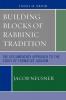 Building Blocks of Rabbinic Tradition