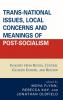 Trans-National Issues Local Concerns and Meanings of Post-Socialism