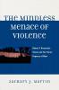 Mindless Menace of Violence