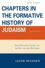 Chapters in the Formative History of Judaism