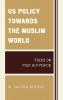 US Policy Towards the Muslim World