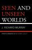 Seen and Unseen Worlds