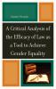 Critical Analysis of the Efficacy of Law as a Tool to Achieve Gender Equality