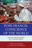 Pope Francis Conscience of the World