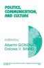 Politics Communication and Culture