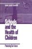 Schools and the Health of Children