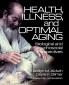 Health Illness and Optimal Aging