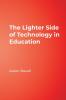 The Lighter Side of Technology in Education