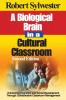 A Biological Brain in a Cultural Classroom