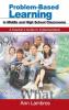 Problem-Based Learning in Middle and High School Classrooms