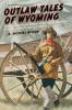 Outlaw Tales of Wyoming