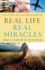 Real Life Real Miracles – True Stories That Will Help You Believe
