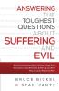 Answering the Toughest Questions About Suffering and Evil