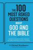 100 Most Asked Questions about God and the Bible
