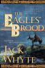 The Eagles' Brood: Book Three of The Camulod Chronicles: v. 3 (Camulod Chronicles 3)