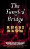 The Tangled Bridge: 2 (Devils of the Briar Series 2)