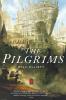 The Pilgrims: A Novel: 1 (The Pendulum Trilogy 1)