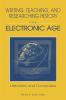 Writing Teaching and Researching History in the Electronic Age