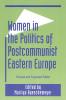 Women in the Politics of Postcommunist Eastern Europe