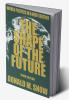 Shape of the Future