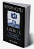 Disconnected America: The Future of Mass Media in a Narcissistic Society