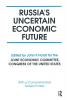 Russia's Uncertain Economic Future