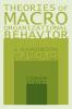 Theories of Macro-Organizational Behavior: A Handbook of Ideas and Explanations
