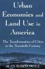 Urban Economics and Land Use in America
