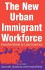 New Urban Immigrant Workforce