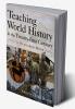 Teaching World History in the Twenty-first Century: A Resource Book