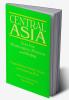 Central Asia: Views from Washington Moscow and Beijing
