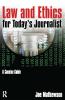 Law and Ethics for Today's Journalist