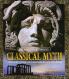 Classical Myth: A Treasury of Greek and Roman Legends Art and History
