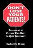 Don't Lose Your Patients