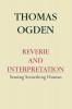 Reverie and Interpretation