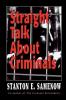 Straight Talk about Criminals