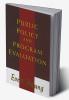 Public Policy and Program Evaluation