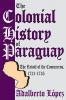 Colonial History of Paraguay