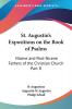 St. Augustin's Expositions on the Book of Psalms (1888): Nicene and Post-Nicene Fathers of the Christian Church Part 8: vol.8