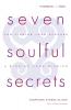 Seven Soulful Secrets
