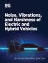 Noise Vibration and Harshness of Electric and Hybrid Vehicles