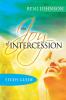 The Joy of Intercession Study Guide: Becoming a Happy Intercessor
