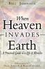 When Heaven Invades Earth