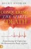 Conquering the Spirit of Death