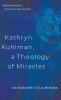 Kathryn Kuhlman A Theology of Miracles