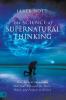 The Science of Supernatural Thinking