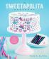 The Sweetapolita Bakebook