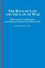 The Rule of Law and the Law of War